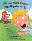I Have a Weird Brother Who Digested a Fly cover