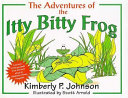 The Adventures of the Itty Bitty Frog cover