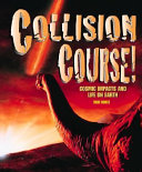 Collision Course! Cosmic Impacts and Life on Earth cover