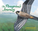 The Peregrine's Journey: A Story of Migration cover