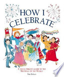 How I Celebrate: A Young Person's Guide to Celebrations Around the World cover
