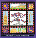 The Quilt-Block History of Pioneer Days: With Projects Kids Can Make cover