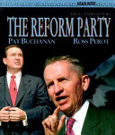 The Reform Party: Ross Perot, and Pat Buchanan cover