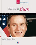 George W. Bush (Our Presidents) cover