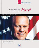 Gerald R. Ford (Our Presidents) cover
