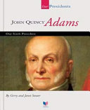 John Quincy Adams (Our Presidents) cover