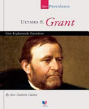 Ulysses S. Grant (Our Presidents) cover