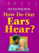 How Do Our Ears Hear? cover