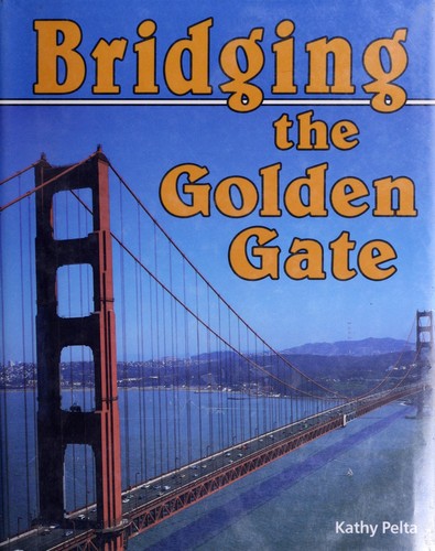 Bridging the Golden Gate cover