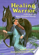Healing Warrior: A Story About Sister Elizabeth Kenny cover