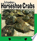 Extraordinary Horseshoe Crabs cover