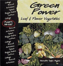 Green Power: Leaf & Flower Vegetables cover