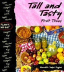 Tall and Tasty: Fruit Trees cover