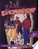 Girl Power in the Mirror: A Book About Girls, Their Bodies, and Themselves cover
