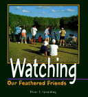 Watching Our Feathered Friends cover