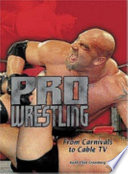 Pro Wrestling: From Carnivals to Cable TV cover