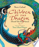 Children of the Dragon: Selected Tales from Vietnam (Harcourt) cover