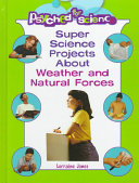 Super Science Projects About Weather and Natural Forces cover