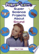 Super Science Projects About Sound cover