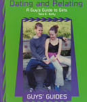 Dating and Relating: A Guy's Guide to Girls cover
