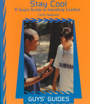 Stay Cool: A Guy's Guide to Handling Conflict cover