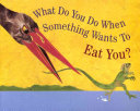 What Do You Do When Something Wants to Eat You? cover