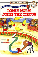 The Busy World of Richard Scarry: Lowly Worm Joins the Circus cover