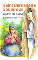 Saint Bernadette Soubirous: Light in the Grotto/And Our Lady of Lourdes cover