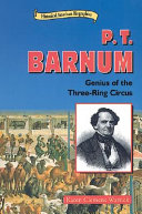 P.T. Barnum: Genius of the Three-Ring Circus cover
