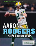 Aaron Rodgers: Super Bowl MVP cover