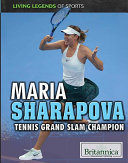 Maria Sharapova: Tennis Grand Slam Champion cover