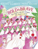 Bold & Brave: Ten Heroes Who Won Women the Right to Vote cover