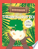 Your Pet Tyrannosaurus Rex: The Official Fossil Guide cover