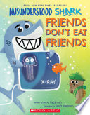 Misunderstood Shark: Friends Don't Eat Friends cover