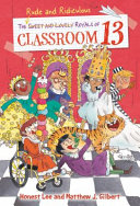 The Rude and Ridiculous Royals of Classroom 13 cover