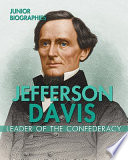 Jefferson Davis: Leader of the Confederacy cover