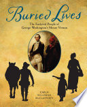 Buried Lives: The Enslaved People of George Washington's Mount Vernon cover