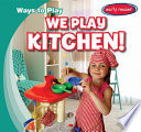 We Play Kitchen! cover