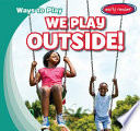 We Play Outside! cover