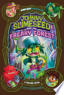 Johnny Slimeseed and the Freaky Forest cover
