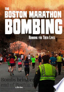 The Boston Marathon Bombing: Running for Their Lives cover