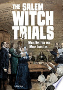 The Salem Witch Trials: Mass Hysteria and Many Lives Lost (Tangled History) cover