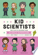 Kid Scientists: True Tales of Childhood from Science Superstars cover
