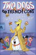 Two Dogs in a Trenchcoat Start a Club by Accident cover