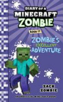 Zombie's Excellent Adventure/Diary of a Minecraft Zombie, Book 17 cover
