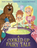 A Cooked-Up Fairy Tale cover