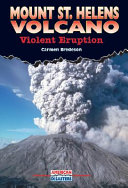 Mount St. Helens Volcano: Violent Eruption cover