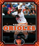 Baltimore Orioles: Stars, Stats, History, and More! cover