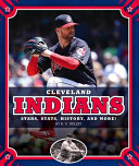 Cleveland Indians: Stars, Stats, History, and More! cover