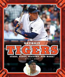 Detroit Tigers: Stars, Stats, History, and More! cover